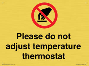 Please do not adjust temperature thermostat